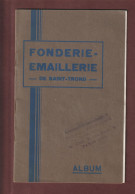 FONDERIE ÉMAILLERIE De SAINT TROND En BELGIQUE - Catalogue Des Années 30 - Revendeur R. FOUILLOUX à PARIS - 17 Vues - Material Y Accesorios