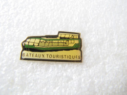 PIN'S     BÂTEAUX  TOURISTIQUES - Bateaux