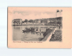 TROUVILLE : Passage Du Bac Pour Deauville - état - Trouville