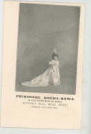 SPECTACLE - CIRQUE - Princesse NOUMA-HAWA La Plus Petite Dame Du Monde - BUFFALO BILL WILD WEST - Saison 1903-1904-1905 - Cirque