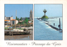 85 NOIRMOUTIER PASSAGE DU GOIS - Noirmoutier