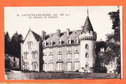 27355 / ⭐ LACAUNE-les-BAINS 81-Tarn Altitude 850 Mètres ◉ Chateau De CALMELS 1910s ◉ Edition Galeries Lacaunaises 58 - Other & Unclassified