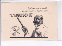 PUBLICITE : L'Aiguisonix" - Affuteur De Rasoir - Très Bon état - Werbepostkarten