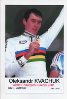 CYCLISME  TOUR DE FRANCE OLEKSANDR KVACHUK CHAMPION DU MONDE JUNIOR 2001 - Cycling