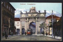AK Innsbruck, Triumphpforte Mit Strassenbahn Und Gebirgspanorama  - Strassenbahnen