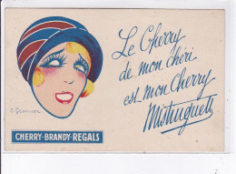 PUBLICITE : Cherry Brandy Regals - Mistinguett Illustrée Par Gesmar (Versailles - Nuits Saint Georges) - Très Bon état - Advertising