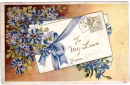 To My Love Mit Blumen U. Liebesbrief, 1913 Gebr. Präge-Farb-AK - Other & Unclassified