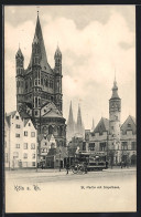 AK Köln A. Rh., St. Martin Mit Stapelhaus Und Strassenbahn  - Tramways