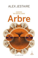 CONTES DU SOLEIL NOIR : ARBRE - Other & Unclassified