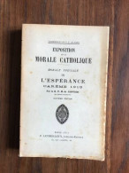 Exposition De La Morale Catholique Morale Spéciale III L'espérance Careme 1913 - Other & Unclassified