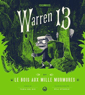 Warren 13 Tome 02: Le Bois Aux Mille Murmures - Other & Unclassified