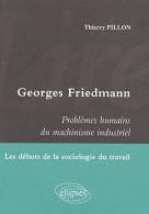 Problemes Humains Du Machinisme Industriel De Georges Friedmann Etude De Socilogie Du Travail - Other & Unclassified