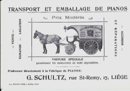Publicité G. SCHULTZ, Rue St-Remy, 17 - LIEGE - Transport Et Emballage De Pianos (Attelage) - Publicités