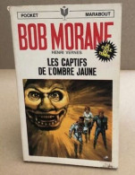 Bob Morane / Les Captifs De L'ombre Jaune - Sonstige & Ohne Zuordnung