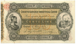 100 LIRE CREDITO AGRICOLO INDUSTRIALE SARDO 01/03/1874 SUP- - Andere & Zonder Classificatie
