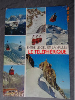 ENTRE LE CIEL ET LA VALLEE   "  LE TELEPHERIQUE  " - Chamonix-Mont-Blanc