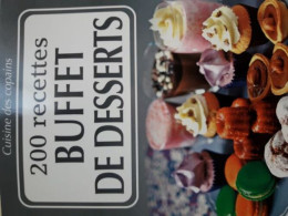 200 Recettes - Buffet De Desserts - Other & Unclassified
