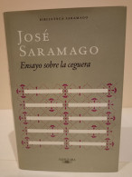 Ensayo Sobre La Ceguera. José Saramago. Ediciones Alfaguara. 2011. 421 Páginas. - Altri & Non Classificati