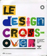 Le Design Crossover - Andere & Zonder Classificatie
