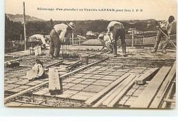 CAMBO-LES-BAINS - Bétonnage D'un Plancher En Hourdis Latarm Pour Fers I.P.N. - Grand Sanatorium Franclet - Cambo-les-Bains