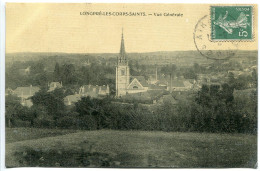 CPA 1909 Brillante Toilée * LONGPRÉ LES CORPS SAINTS Vue Générale - Très Bon état - Other & Unclassified