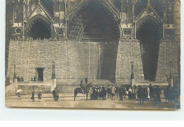Carte-Photo - AMIENS - Guerre 14-18 - Façade De La Cathédrale Avec Protection - Amiens