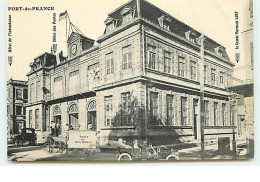 FORT-DE-FRANCE - Hôtel De L'Intendance - Hôtel Des Postes - Fort De France