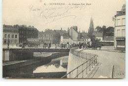 DUNKERQUE - Le Nouveau Pont Royal - Camion Droguerie Rouge Ferdinand Schipman - Dunkerque