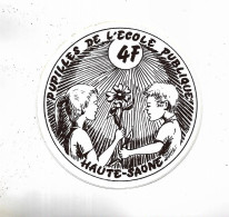 70 - Vignette Autocollante  Pour Les Pupilles De L' Ecole Publique De La   Haute-Saône - Sonstige & Ohne Zuordnung