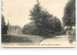 LA VILLE-DU-BOIS - Une Allée Du Parc Du Château - Other & Unclassified