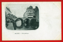 930 - BELGIQUE - MALINES - Pont Gothique  - DOS NON DIVISE - Mechelen