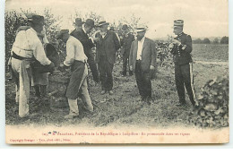 M. Fallières, Président De La République à LOUPILLON - En Promenade Dans Ses Vignes - Sonstige & Ohne Zuordnung
