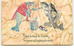 Carte Gaufrée - Dans Le Toast De L'amitié, Le Coeur Est Toujours De Moitié - Poisson Trinquant - 1 De April (pescado De Abril)