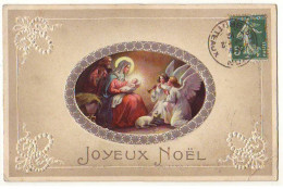 Carte Gaufrée - Joyeux Noël - Anges Près De Marie Tenant Jésus - Other & Unclassified