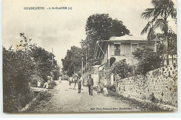 Guadeloupe - A SAINT-CLAUDE - Homme Avec Un Cheval Et Des Enfants Dans Une Rue - Other & Unclassified