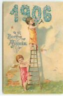 Nouvel An - Carte Gaufrée - Bonne Année 1906 - Anges, Dont Un En Haut D'une échelle - New Year