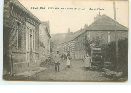 CAMBLIN-CHATELAIN, Par Calonne - Rue De L'Ecole - Other & Unclassified