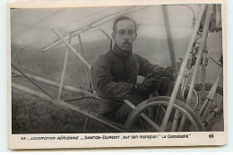 Aviation - Locomotion Aérienne - Santos Dumont, Sur Son Monoplan "La Demoiselle" - ....-1914: Précurseurs