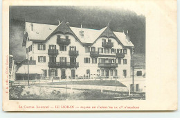 Le Cantal Illustré - LE LIORAN - Façade De L'Hôtel De La Cie D'Orléans - Autres & Non Classés