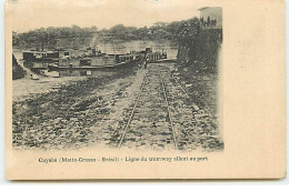 Brésil - CUYABA - Ligne Du Tramway Allant Au Port - Cuiabá