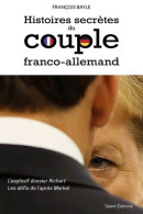 Histoires Secrètes Du Couple Franco-allemand: L'explosif Dossier Richert - Les Défis De L'après Merkel - Autres & Non Classés