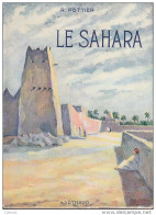 C1 Rene POTTIER Le SAHARA Grand Format ILLUSTRE 150 Heliogravures 1950 - Geografía