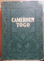 C1 AFRIQUE Guernier CAMEROUN TOGO Encyclopedie Coloniale 1951 RELIE Illustre Port Inclus France - Aardrijkskunde