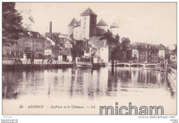 CPA  74 ANNECY  LE PORT ET LE  CHATEAU TB ETAT - Annecy