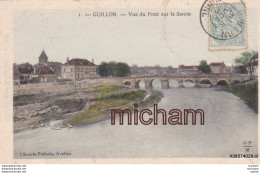 CPA 89  GUILLON Vue Du Pont Sur Le Serein Tres Bon état - Guillon