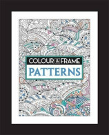 Colour And Frame: Patterns - Andere & Zonder Classificatie