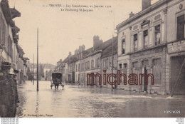 CPA 10 Troyes   Inondations 1910 Faubourg St Jacques - Troyes