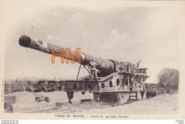 CPA THEME  MILTARIA  14/18  Camp De Mailly  Canon De  340 Mm - Guerre 1914-18
