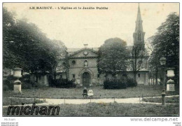 CPA 93 LE RAINCY  EGLISE ET JARDIN PUBLIQUE  PARFAIT ETAT - Le Raincy