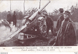 C P A  Artillerie  Une  Piece  De 120 Long     T B E - 1914-18